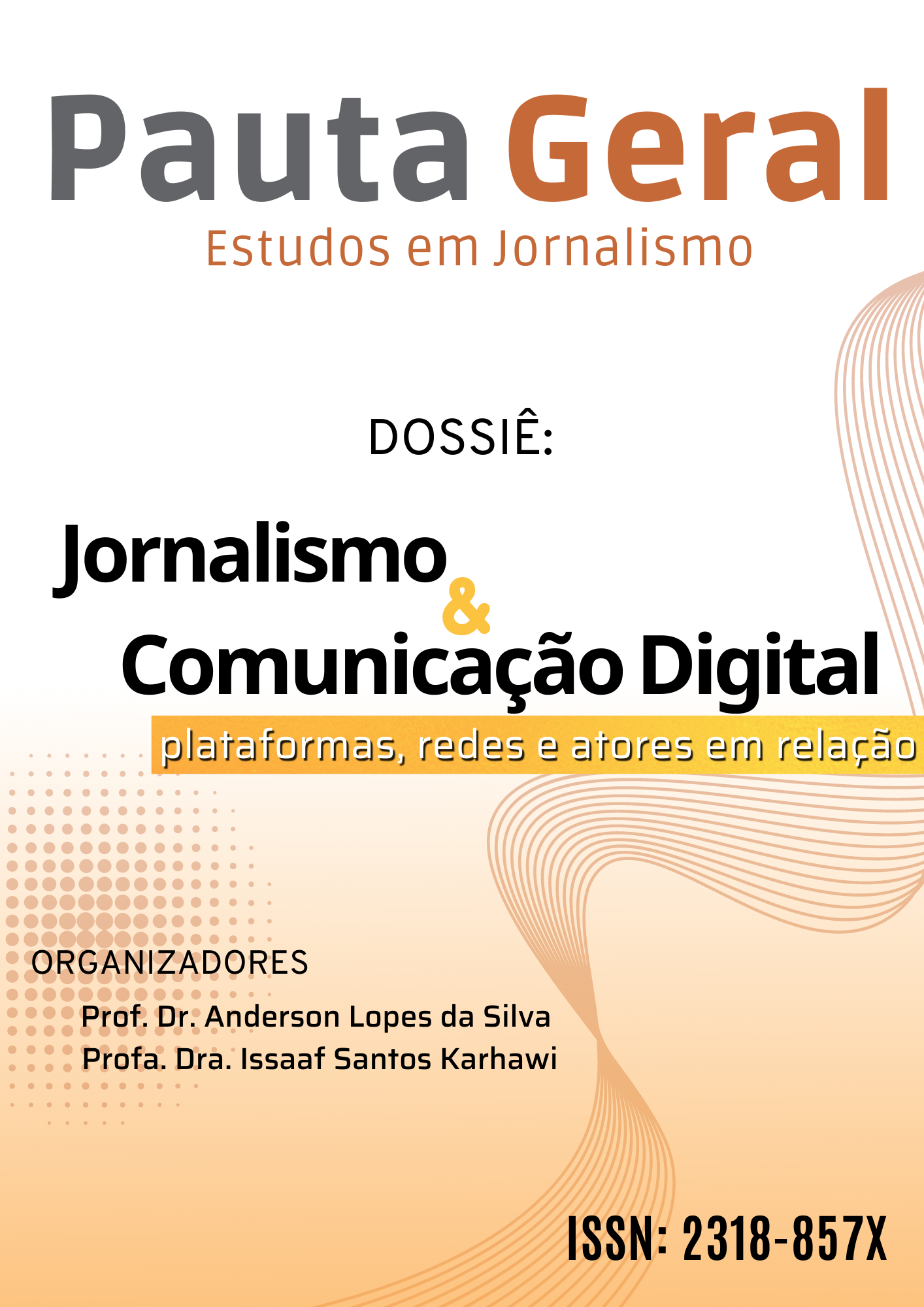 					Visualizar v. 8 n. 2 (2021): Jornalismo e Comunicação Digital: plataformas, redes e atores em relação
				